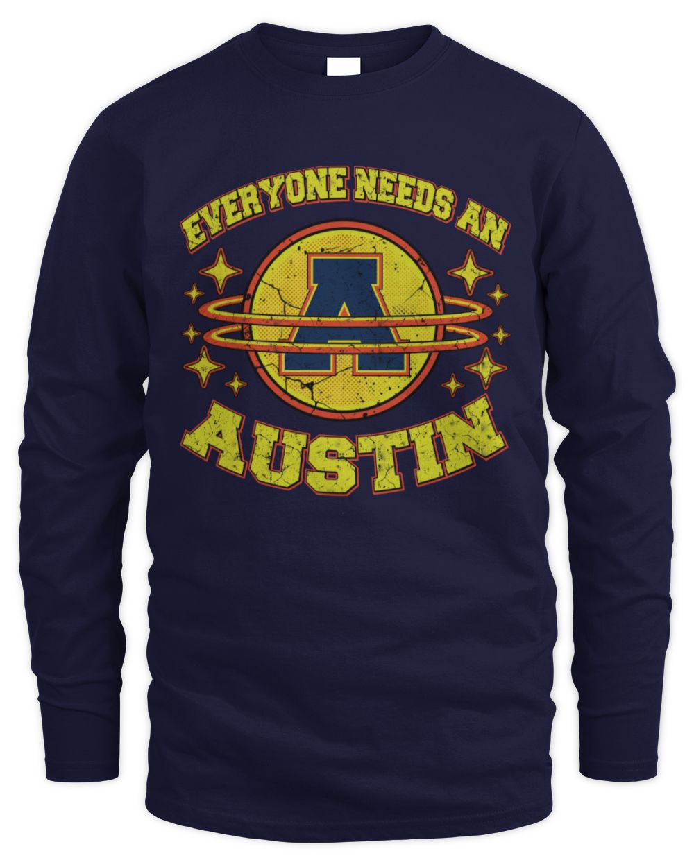 Everyone Needs a Your Name Shirt AUSTIN M1-76 / Men's Long Sleeved T-Shirt / navy