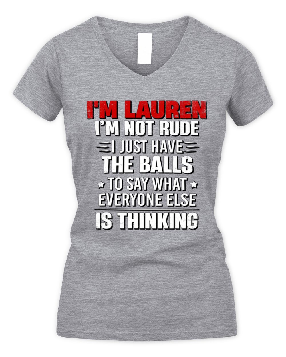 I'm Name I'm Not Rude I Just Have The Balls Funny T-Shirt LAUREN M1-46 / Women's V-Neck T-Shirt / sport grey