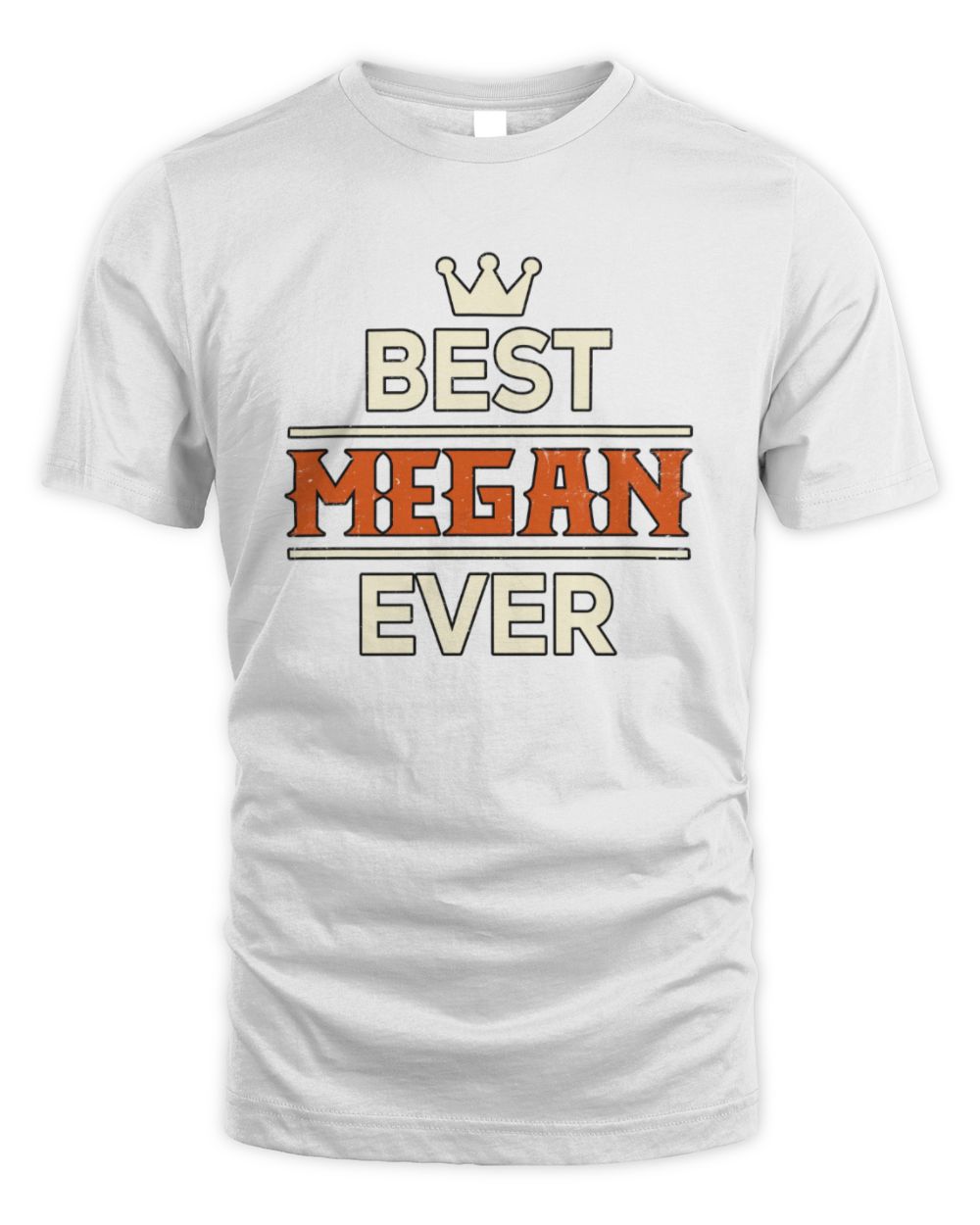 Best Your Name With Crown Shirt MEGAN M1-59 / Unisex Standard T-Shirt / white