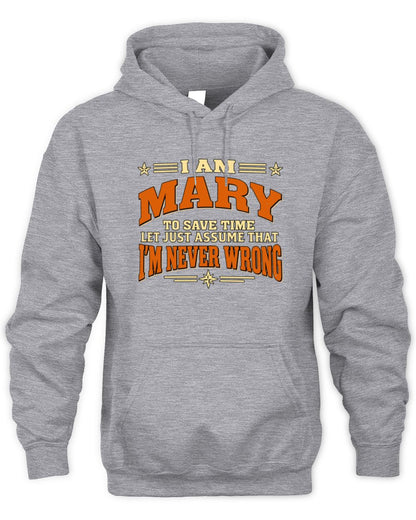 I'm Name Let's Just Assume I'm Never Wrong Retro Shirt MARY M1-64 / Unisex Hoodie / sport grey