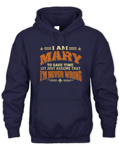 I'm Name Let's Just Assume I'm Never Wrong Retro Shirt MARY M1-64 / Unisex Hoodie / navy