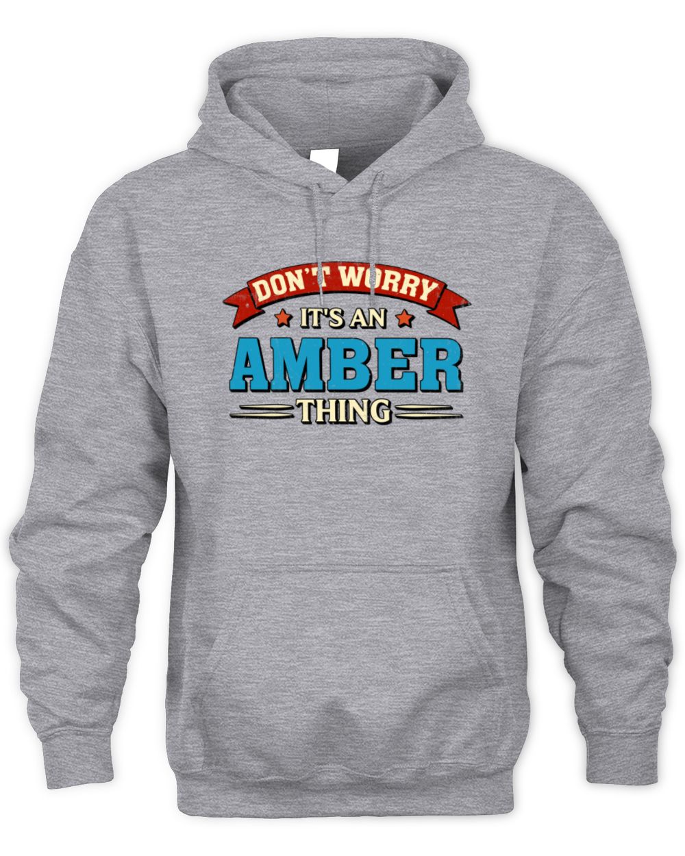 Don't Worry It's a Your Name Thing Funny Retro T-Shirt AMBER M1-57 / Unisex Hoodie / sport grey