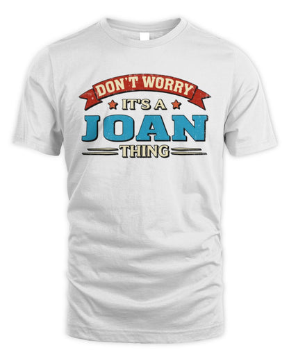 Don't Worry It's a Your Name Thing Funny Retro T-Shirt JOAN M1-57 / Unisex Standard T-Shirt / white