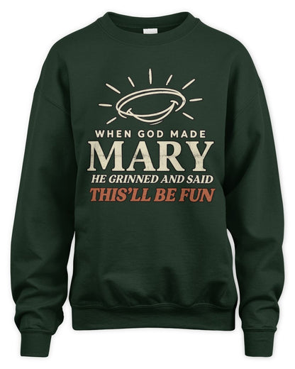 When God Made Your Name Funny Western T-Shirt T-Shirt MARY M1-S82 / Unisex Sweatshirt / forest green