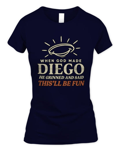 When God Made Your Name Funny Western T-Shirt T-Shirt DIEGO M1-S82 / Women's Standard T-Shirt / navy