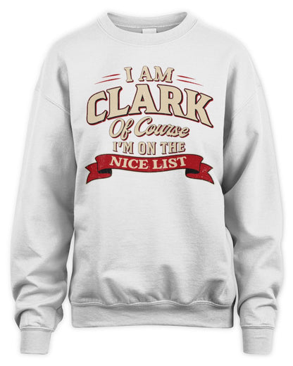 I'm Name Of Course I'm On The Nice List Funny Christmas Shirt CLARK M1-68 / Unisex Sweatshirt / white
