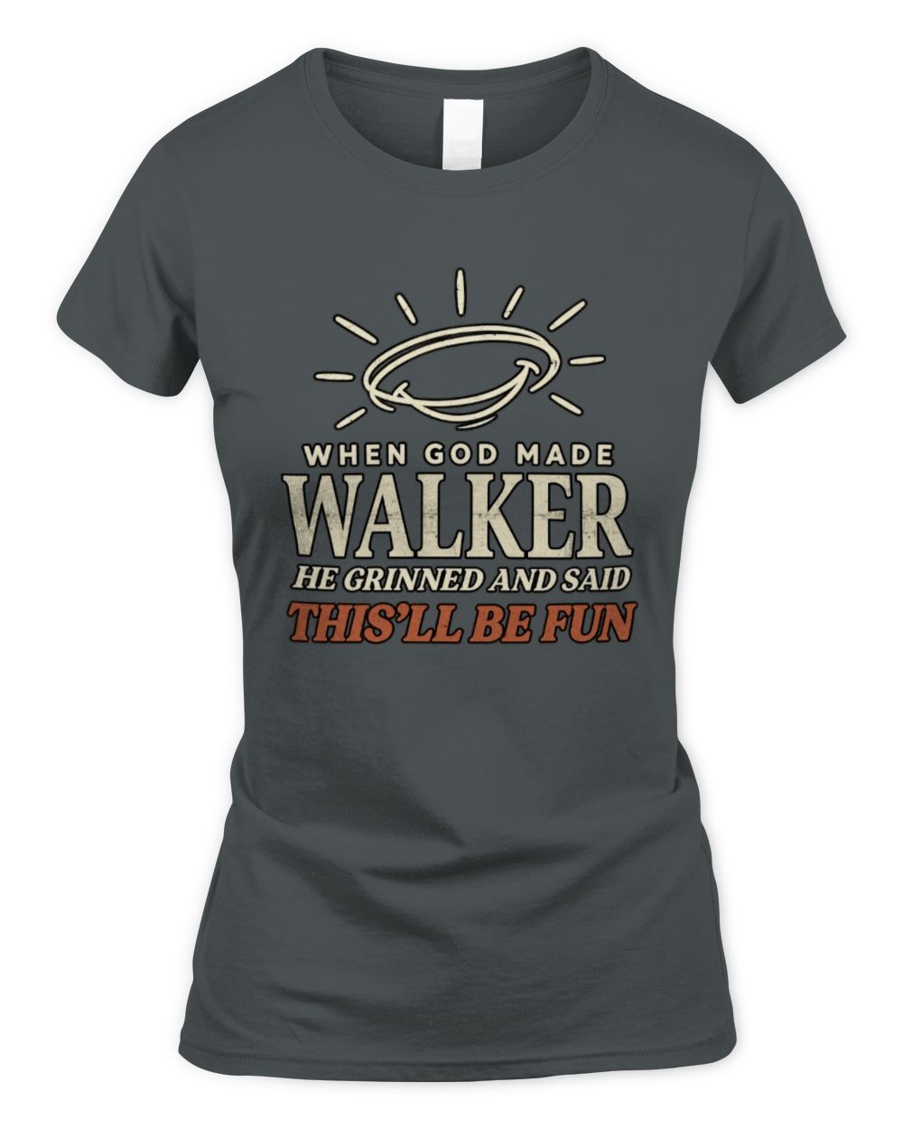 When God Made Your Name Funny Western T-Shirt T-Shirt WALKER M1-S82 / Women's Standard T-Shirt / charcoal