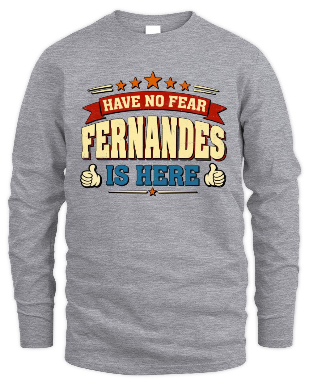 Have No Fear Your Name Is Here Cool Graphic T-Shirt FERNANDES M1-71 / Men's Long Sleeved T-Shirt / sport grey