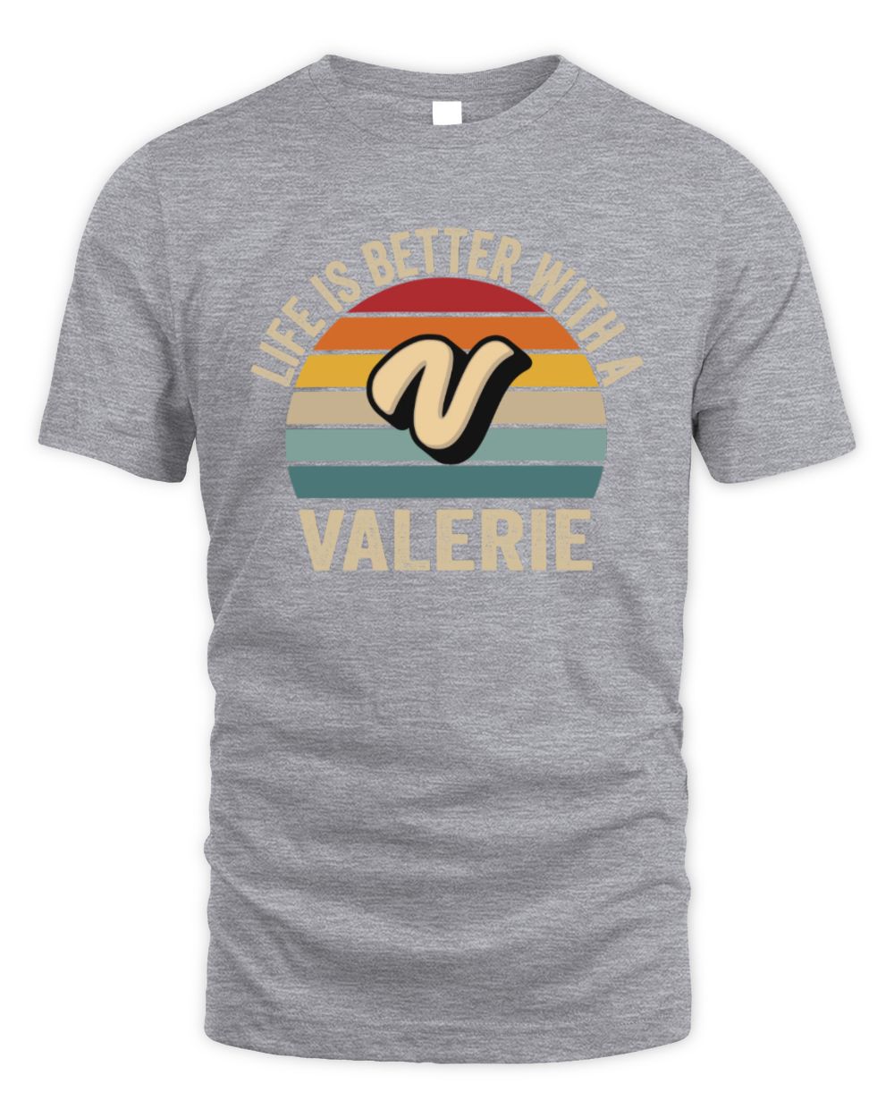 Life Is Better with Name Vintage Sun Shirt VALERIE M1-50 / Unisex Standard T-Shirt / sport grey