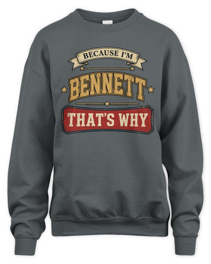 Because I'm Name That's Why Americana T-Shirt BENNETT M1-S88 / Unisex Sweatshirt / charcoal