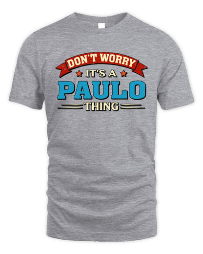 Don't Worry It's a Your Name Thing Funny Retro T-Shirt PAULO M1-57 / Unisex Standard T-Shirt / sport grey