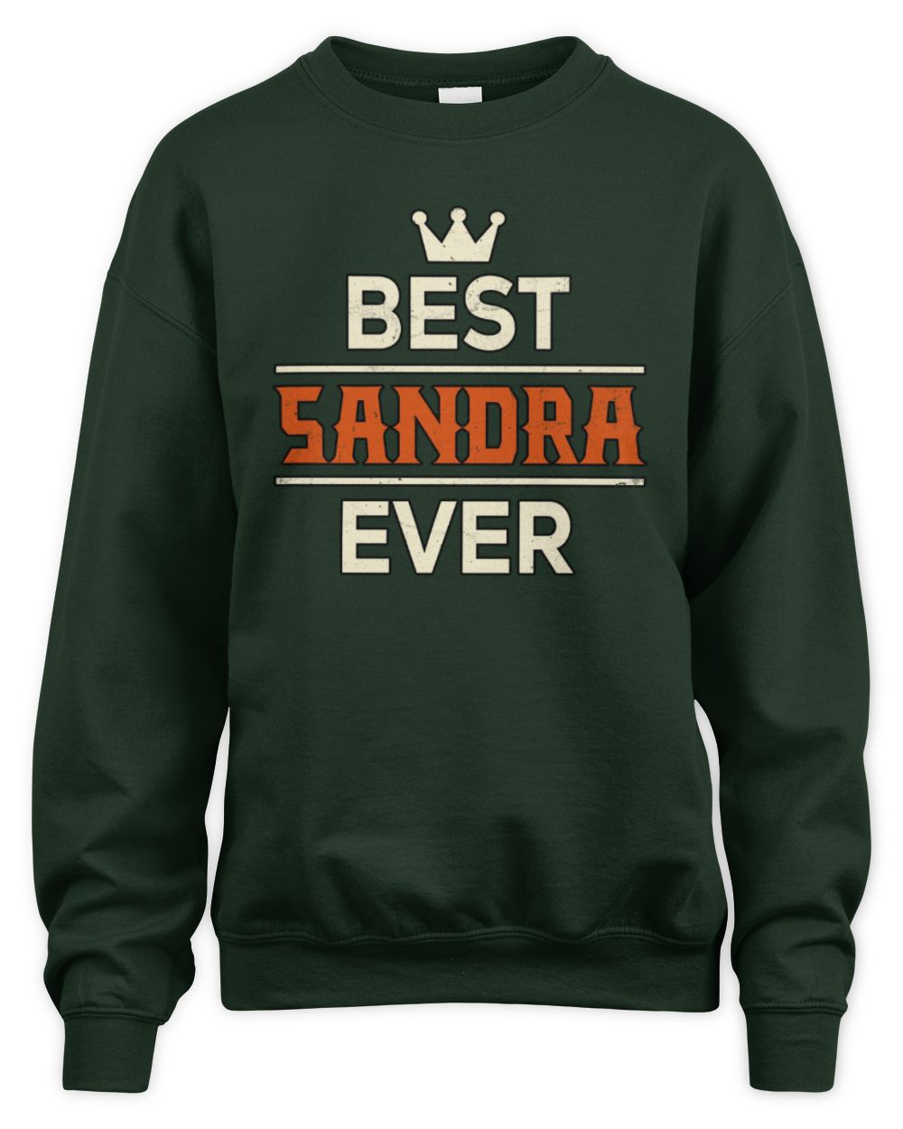 Best Your Name With Crown Shirt SANDRA M1-59 / Unisex Sweatshirt / forest green