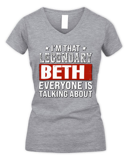 I'm That Legendary Name Everyone Is Talking About Funny Graphic T-Shirt BETH M1-73 / Women's V-Neck T-Shirt / sport grey