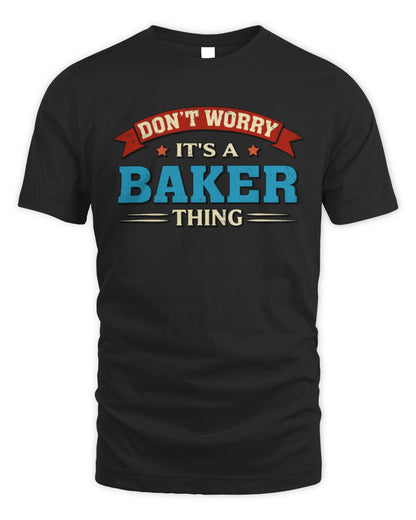 Don't Worry It's a Your Name Thing Funny Retro T-Shirt BAKER M1-57 / Unisex Standard T-Shirt / black