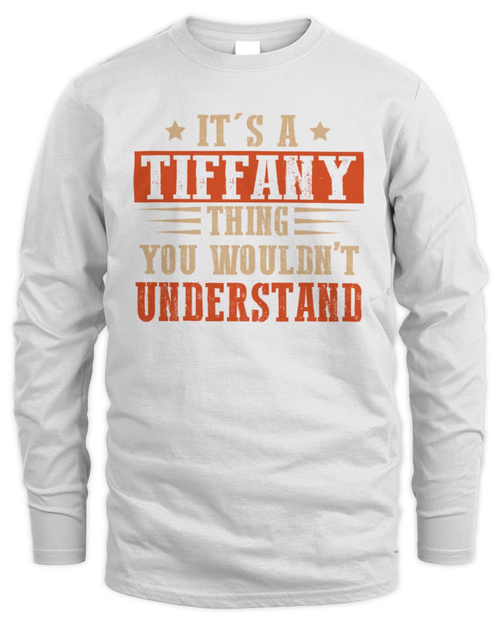 It's a Name Thing Personalized Funny Shirt TIFFANY M1-51 / Men's Long Sleeved T-Shirt / white