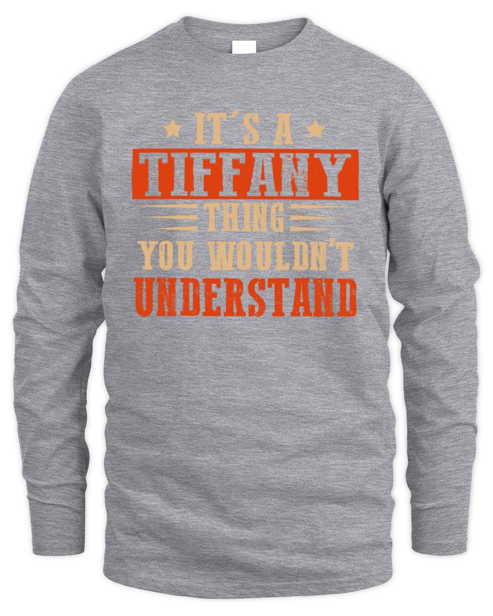 It's a Name Thing Personalized Funny Shirt TIFFANY M1-51 / Men's Long Sleeved T-Shirt / sport grey