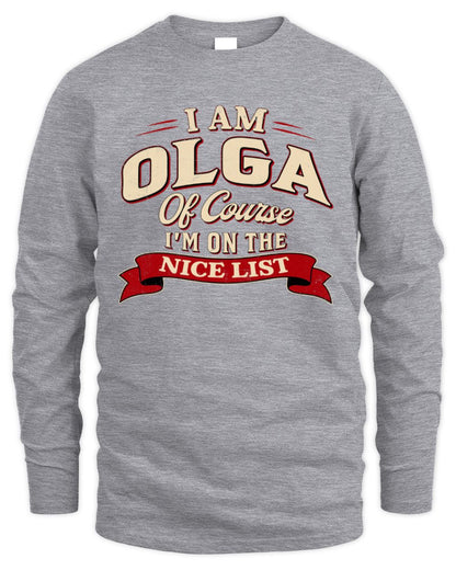 I'm Name Of Course I'm On The Nice List Funny Christmas Shirt OLGA M1-68 / Men's Long Sleeved T-Shirt / sport grey