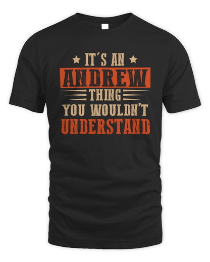 It's a Name Thing Personalized Funny Shirt ANDREW M1-51 / Unisex Standard T-Shirt / black