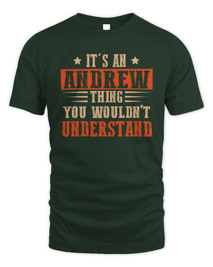 It's a Name Thing Personalized Funny Shirt ANDREW M1-51 / Unisex Standard T-Shirt / forest green