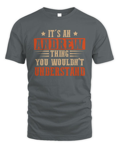 It's a Name Thing Personalized Funny Shirt ANDREW M1-51 / Unisex Standard T-Shirt / charcoal