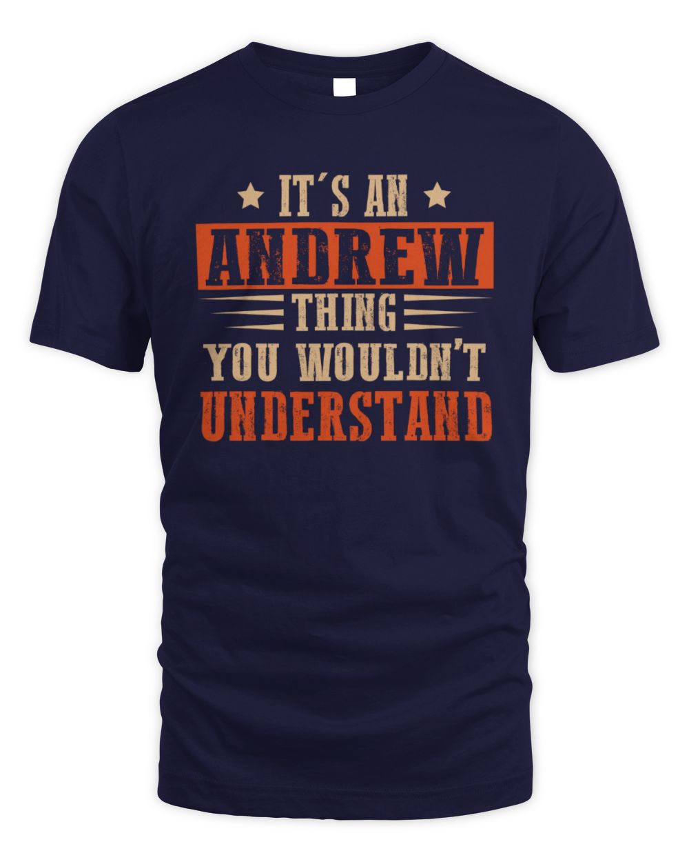 It's a Name Thing Personalized Funny Shirt ANDREW M1-51 / Unisex Standard T-Shirt / navy