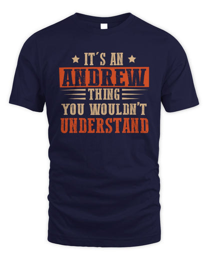 It's a Name Thing Personalized Funny Shirt ANDREW M1-51 / Unisex Standard T-Shirt / navy