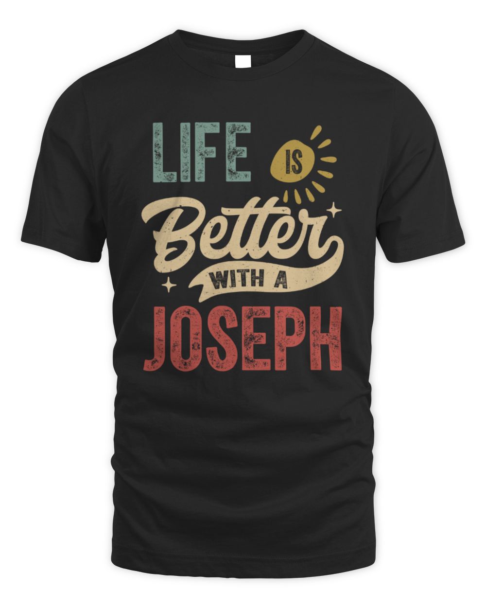 Life Is Better With a Name Personalized Retro T-Shirt JOSEPH-48 / Unisex Standard T-Shirt / black