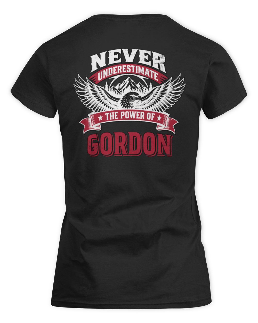 Never Underestimate Your Name Eagle Mountain Shirt GORDON M1-61 / Women's Standard T-Shirt / black