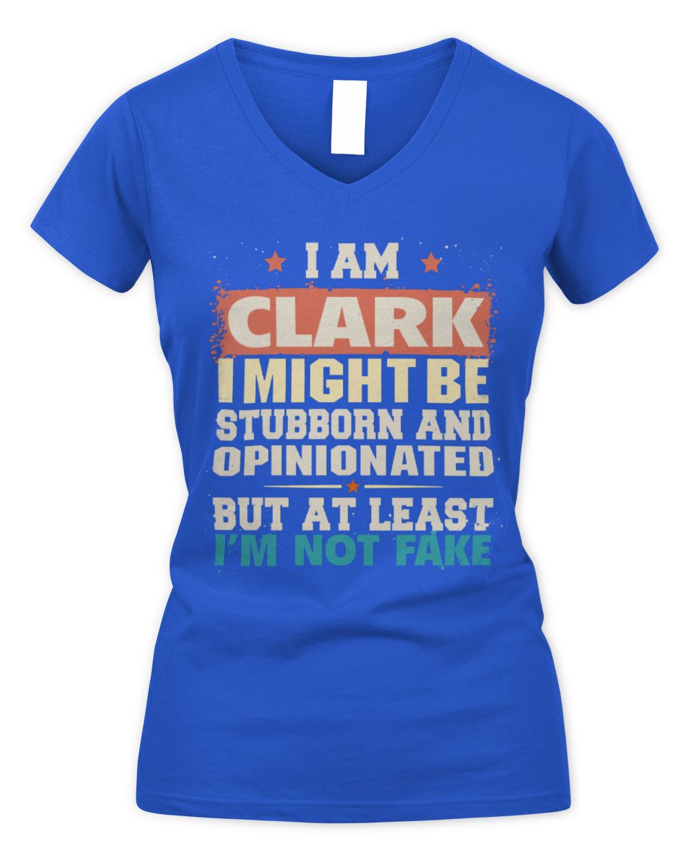 I Am Name I Might Be Stubborn and Opinionated Graphic T-Shirt CLARK M1-72 / Women's V-Neck T-Shirt / royal
