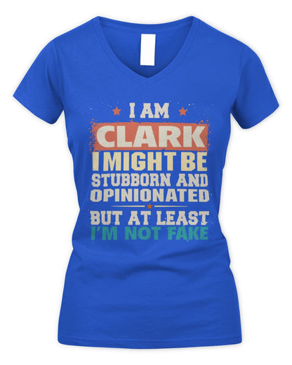 I Am Name I Might Be Stubborn and Opinionated Graphic T-Shirt CLARK M1-72 / Women's V-Neck T-Shirt / royal