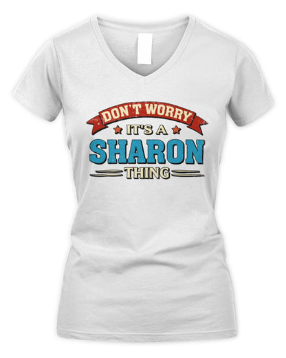 Don't Worry It's a Your Name Thing Funny Retro T-Shirt SHARON M1-57 / Women's V-Neck T-Shirt / white
