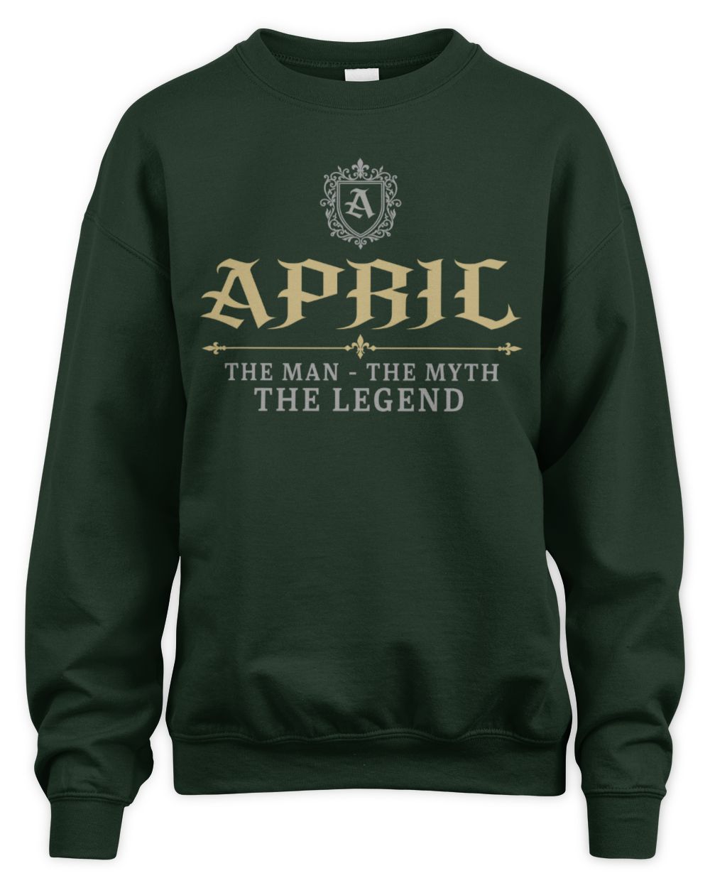 The Man The Myth The Legend Western Shirt APRIL M1-78 / Unisex Sweatshirt / forest green