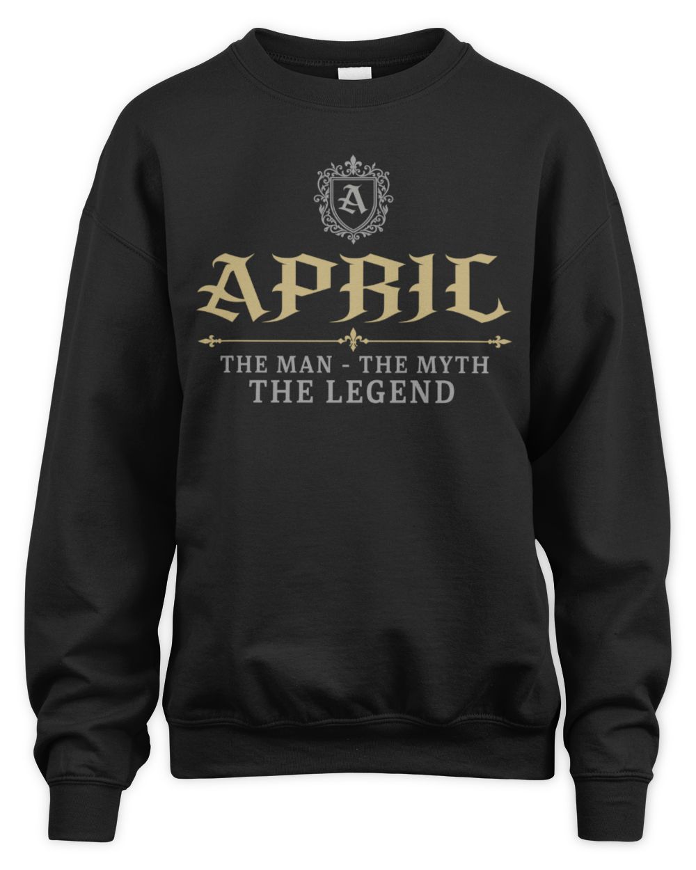 The Man The Myth The Legend Western Shirt APRIL M1-78 / Unisex Sweatshirt / black