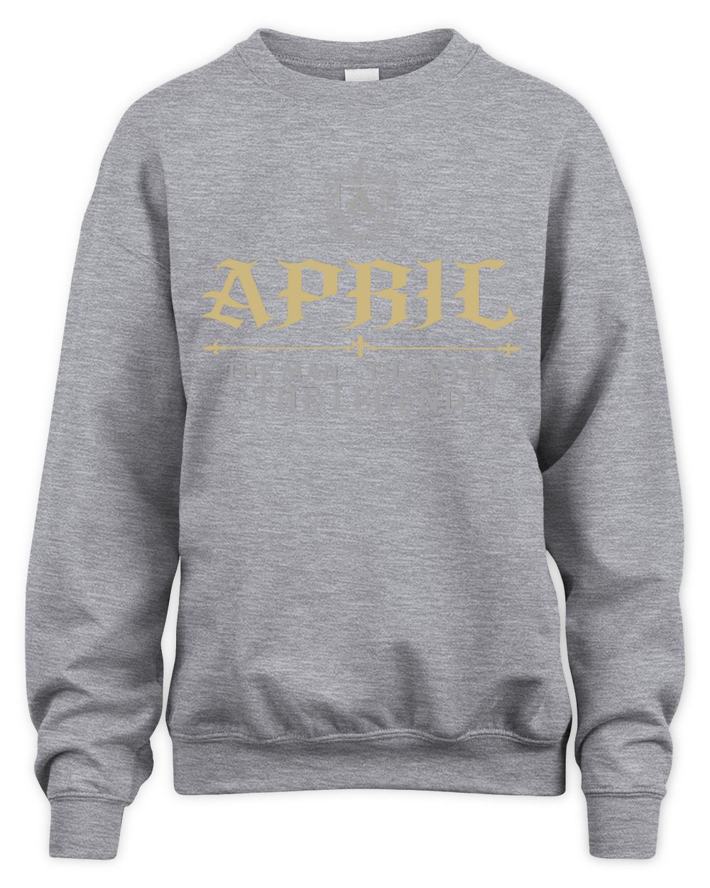 The Man The Myth The Legend Western Shirt APRIL M1-78 / Unisex Sweatshirt / sport grey