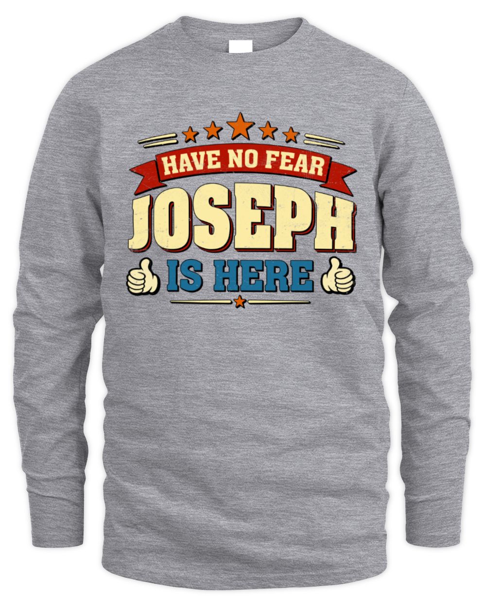 Have No Fear Your Name Is Here Cool Graphic T-Shirt JOSEPH M1-71 / Men's Long Sleeved T-Shirt / sport grey