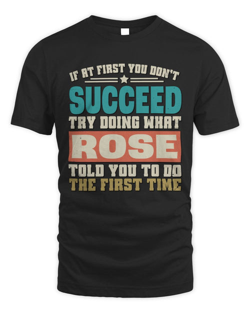 If at First You Don't Succeed Funny Vintage Shirt ROSE M1-53 / Unisex Standard T-Shirt / black