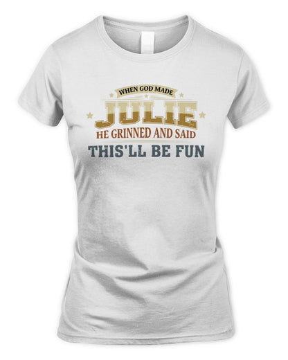 When God Made Your Name Funny Heritage T-Shirt JULIE M1-80 / Women's Standard T-Shirt / white