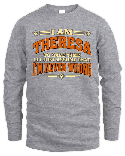 I'm Name Let's Just Assume I'm Never Wrong Retro Shirt THERESA M1-64 / Men's Long Sleeved T-Shirt / sport grey