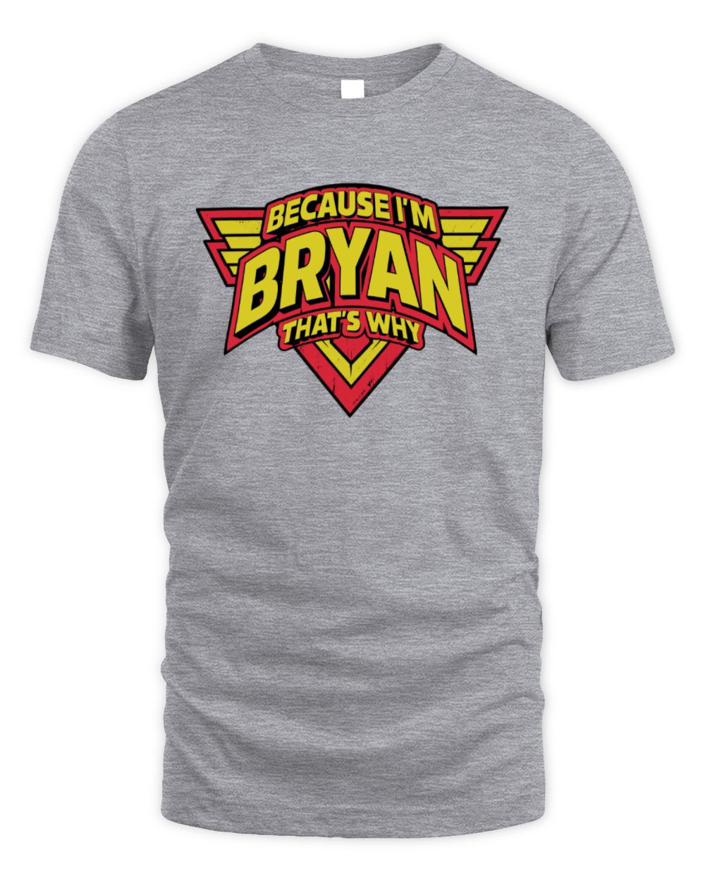 Because I'm Name That's Why Red and Yellow Logo Graphic T-Shirt BRYAN M1-75 / Unisex Standard T-Shirt / sport grey