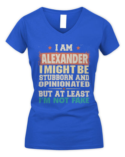 I Am Name I Might Be Stubborn and Opinionated Graphic T-Shirt ALEXANDER M1-72 / Women's V-Neck T-Shirt / royal