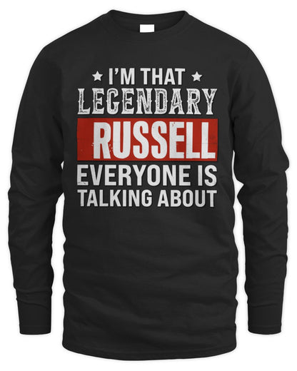 I'm That Legendary Name Everyone Is Talking About Funny Graphic T-Shirt RUSSELL M1-73 / Men's Long Sleeved T-Shirt / black