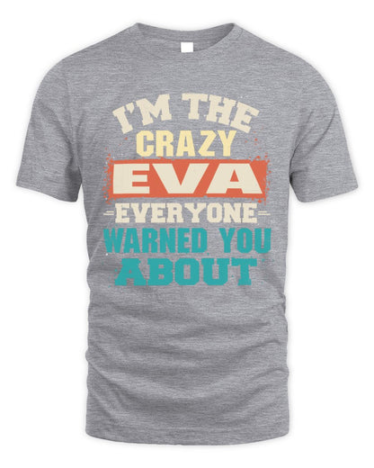 I'm the Crazy One Everyone Warned You About Retro Graphic T-Shirt EVA M1-70 / Unisex Standard T-Shirt / sport grey