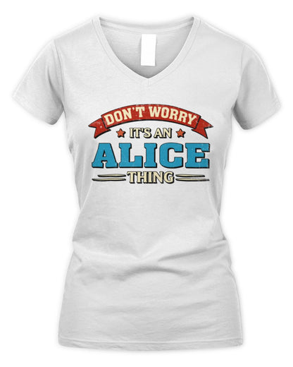 Don't Worry It's a Your Name Thing Funny Retro T-Shirt ALICE M1-57 / Women's V-Neck T-Shirt / white