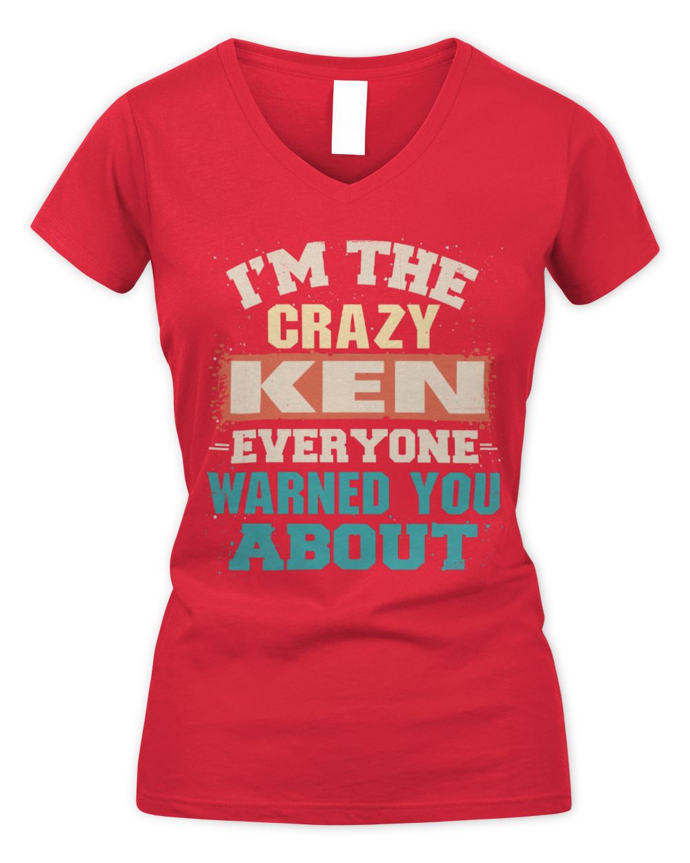 I'm the Crazy One Everyone Warned You About Retro Graphic T-Shirt KEN M1-70 / Women's V-Neck T-Shirt / red