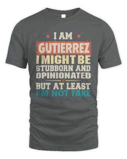I Am Name I Might Be Stubborn and Opinionated Graphic T-Shirt GUTIERREZ M1-72 / Unisex Standard T-Shirt / charcoal