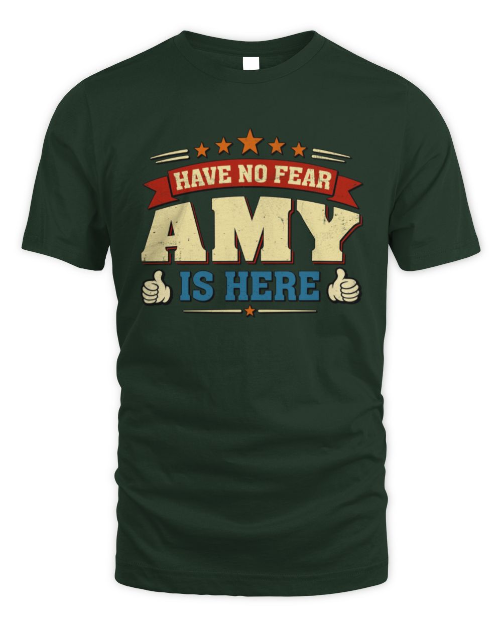 Have No Fear Your Name Is Here Cool Graphic T-Shirt AMY M1-71 / Unisex Standard T-Shirt / forest green