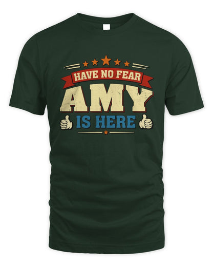 Have No Fear Your Name Is Here Cool Graphic T-Shirt AMY M1-71 / Unisex Standard T-Shirt / forest green