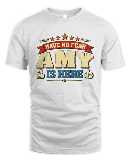Have No Fear Your Name Is Here Cool Graphic T-Shirt AMY M1-71 / Unisex Standard T-Shirt / white