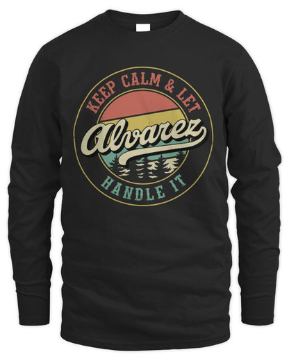 Keep Calm Let Your Name Handle It Retro T-Shirt ALVAREZ M1-54 / Men's Long Sleeved T-Shirt / black