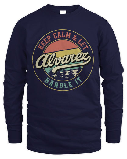 Keep Calm Let Your Name Handle It Retro T-Shirt ALVAREZ M1-54 / Men's Long Sleeved T-Shirt / navy